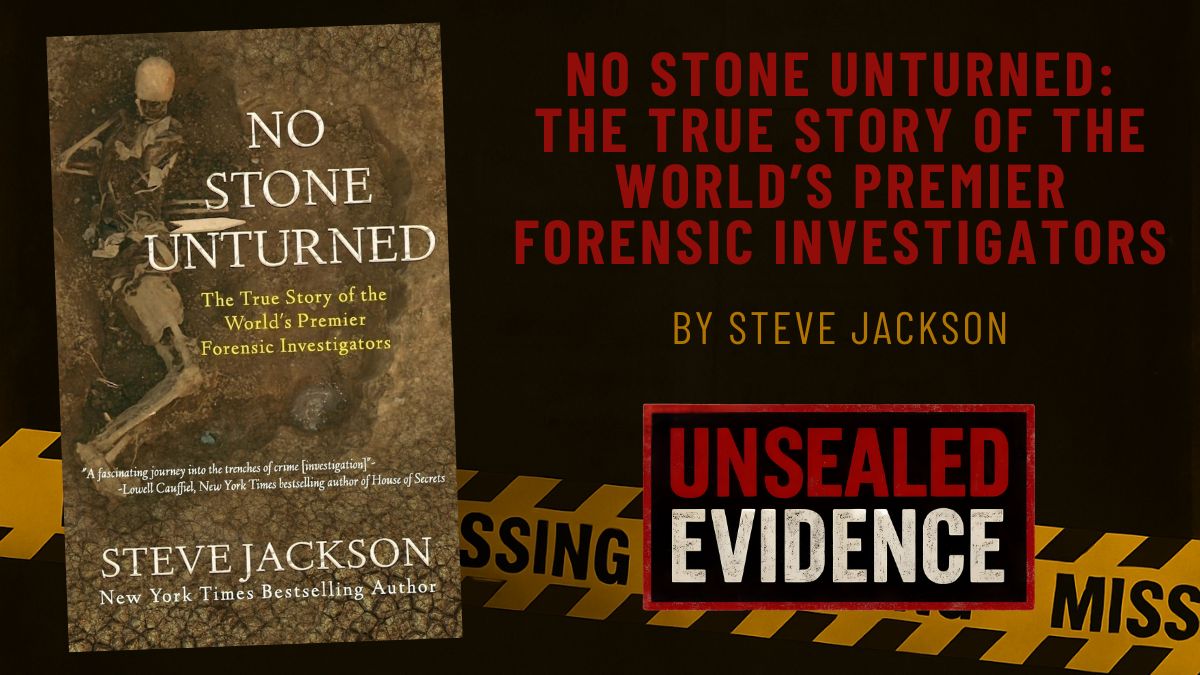 No Stone Unturned: The True Story of the World’s Premier Forensic Investigators